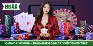 Casino live NK88