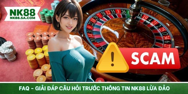 FAQ giải đáp thắc mắc trước tin đồn thất thiệt từ đơn vị cá cược