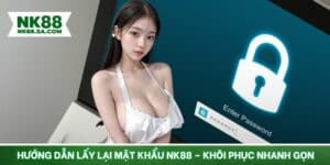 Hướng dẫn lấy lại mật khẩu NK88