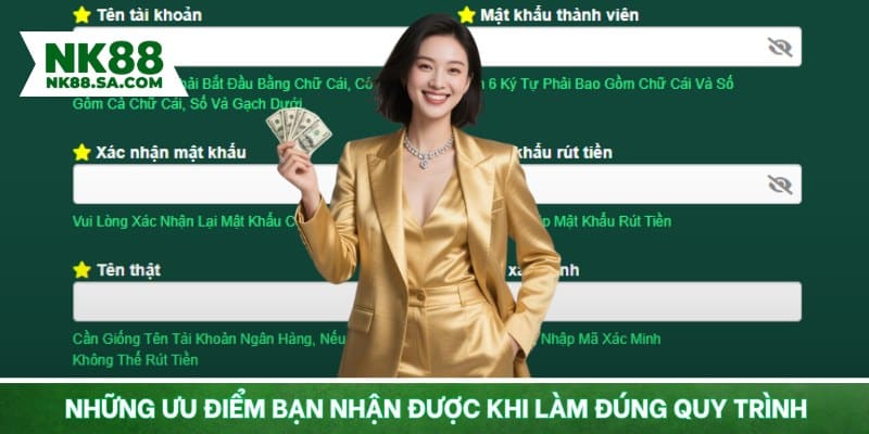 Những ưu điểm bạn nhận được khi làm đúng quy trình 